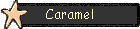 Caramel