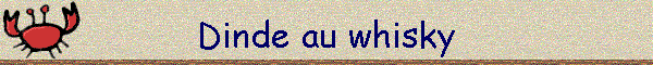 Dinde au whisky