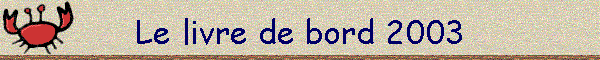 Le livre de bord 2003
