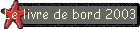 Le livre de bord 2003